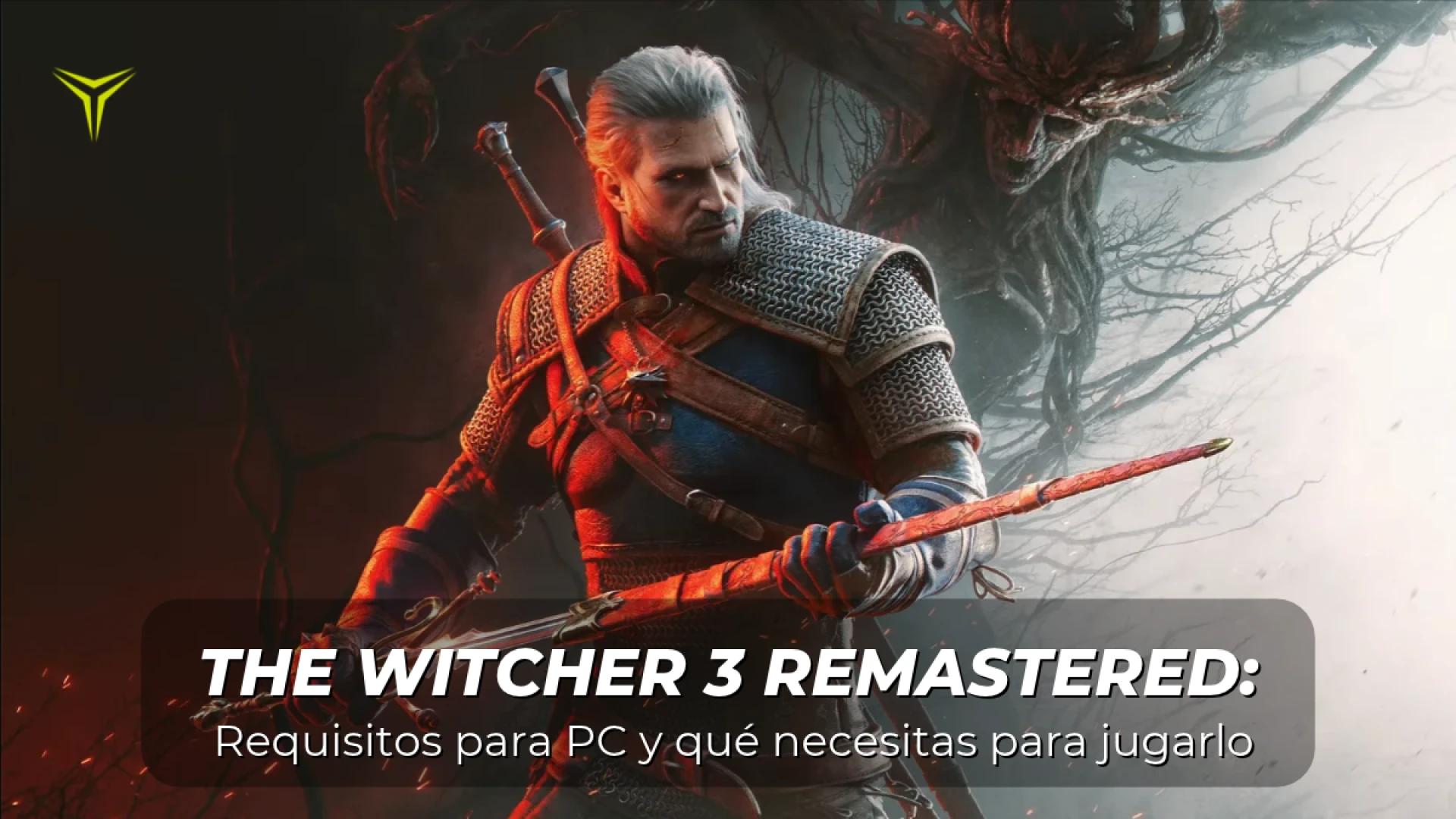 The Witcher 3 Remastered: requisitos para PC y qué necesitas para jugarlo
